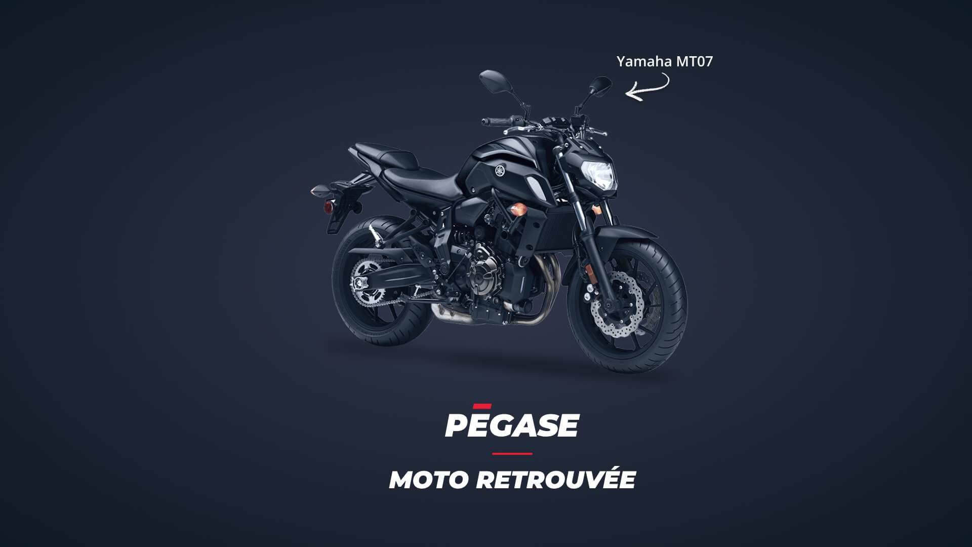 Yamaha Mt070 retrouvée grâce à Pégase Moto